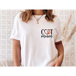 cat t-shirt, cat mum shirt, cat owners gift, cat lovers tshirt, cat mom shirts, mothers day gift, gifts for cat lovers,