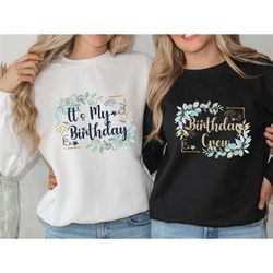 birthday crew sweater, its my birthday, birthday sweatshirt, birthday crew jumper, 50th birthday gift, 30 birthday top,