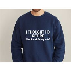 retired sweatshirt, retirement gifts, retirement sweater, funny retirement, new retirement, dad retirement, mum retireme