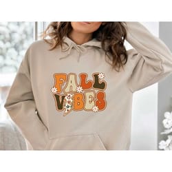fall vibes hoodie, cute fall hoodie, autumn hoodie, cute fall jumper, womens fall gift, hello fall top, happy fall hoodi
