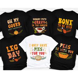 thanksgiving family dinner shirt, thanksgiving puns shirt, thanksgiving foods group shirts, thanksgiving matching shirts