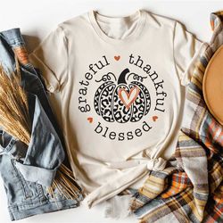 thankful grateful blessed shirt, thanksgiving pumpkin tee, fall shirt, autumn leaves shirt, thankful mom shirt, thanksgi