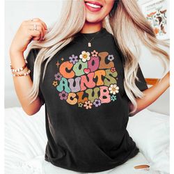cool aunts club shirt, like a mom shirt, gifts for aunt, cool aunt club shirt, auntie shirt, aunt birthday gift, sister