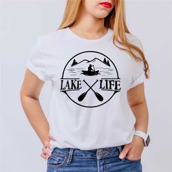 lake life shirt, wildlife shirts, camper shirt, lake life, adventure shirt, vacation shirts, life is better at the lake,