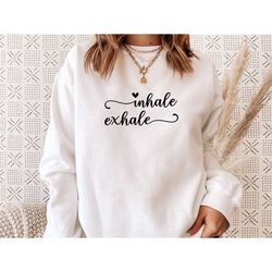 yoga sweatshirt, inhale exhale, yoga hoodie, workout top, motivational gift, yoga lover gift, meditation top, mental hea