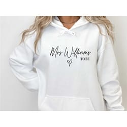 mrs to be hoodie, couples hoodie, honeymoon sweatshirt, bride to be sweater, mrs to be jumper, valentines day gift, wedd