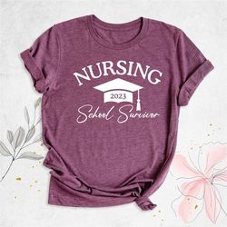 nursing school survivor shirt, funny nurse graduation shirt, nursing student tee, nursing education shirt, graduation gi