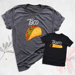 Father Son Shirts, Taco Taquito Shirt, Dad and Baby Matching Shirts, New Father Newborn Baby Shirt, Father's Day Shirt,