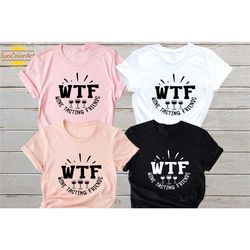 wtf wine tasting friends shirt, wine lover shirt, drinking shirt, humorous friends shirt, drinking club shirt, wine love