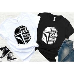 this is the way shirt, mandalorian shirt, disney mandalorian shirt, galaxy edge shirt, star wars shirt, star wars shirt,
