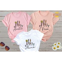 floral mama shirt, nana shirt, auntie shirt, wildflower mom shirt, mother's day shirt, mom shirt, mother shirt, grandma