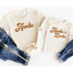 auntie and auntie's bestie shirt, auntie and nephew matching shirts, aunt and niece matching shirt, aunt baby matching s
