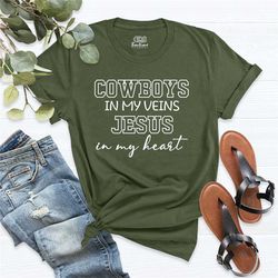 cowboys in my veins jesus in my heart shirt, christian shirts, jesus shirt, cowboy shirt, 4th of july shirt, western shi