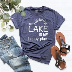 the lake is my happy place shirt, lake shirt, summer camp shirt, vacation shirt, nature shirt, lake t-shirt, outdoor shi