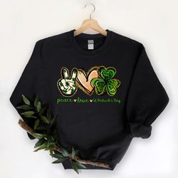 peace love st pattys day sweatshirt, peace love pattys day clover, st. patricks day t-shirt, shamrock sweatshirt, peace