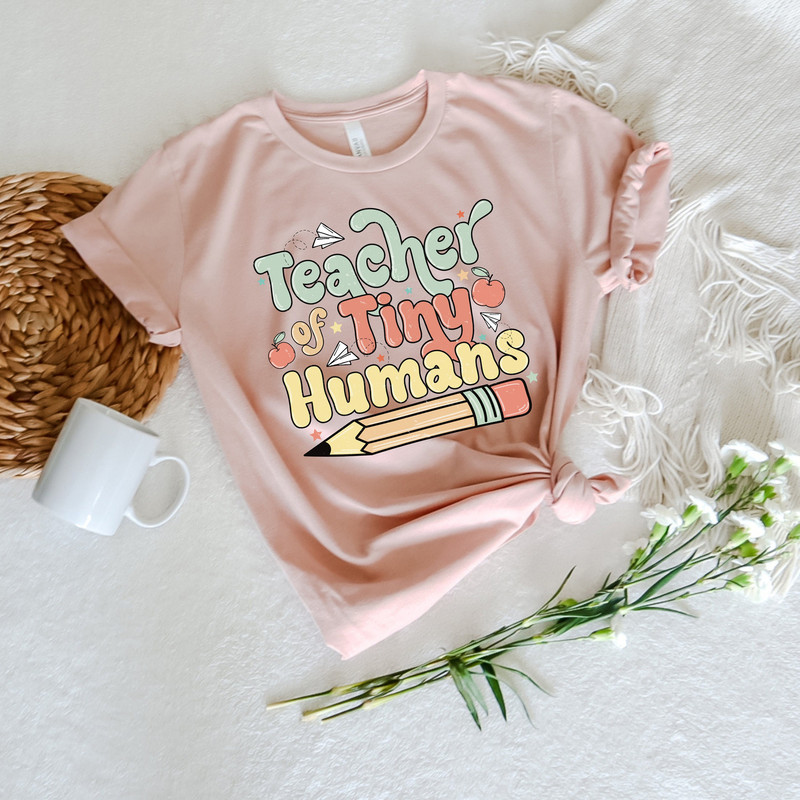 Teacher of Tiny Humans Shirt, Kindergarten Teacher Tshirt, Teacher of Little Human Tee, Preschool Teacher Shirt Gift, Gift For Pre-K Teacher.jpg