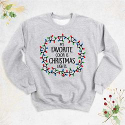 christmas lights sweatshirt, christmas sweatshirts, holiday long sleeve, christmas family matching sweater, family holid