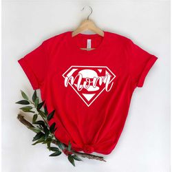 super mom shirts, happy mother's day, best mom, gift for mom, gift for mom to be, gift for her, mother's day shirt, tren