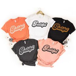 grateful shirt, thankful fall, fall shirt, thankful family shirts, thanksgiving shirts, thankful autumn, blessed, thanks
