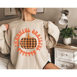 thankful grateful blessed sweatshirt, fall hoodie, pumpkin patch shirt, autumn tshirt, womens halloween shirt, fall grap