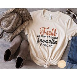 fall is my second f word shirt, women's fall tshirt, autumn shirt, hello fall shirt, thanksgiving tee, cute fall shirts,