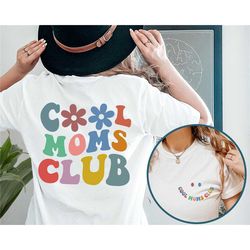 cool moms club shirt front and back printed, cool mom club, mama shirt, mom shirt, mom gift, mama tee, mom tee, mom to b