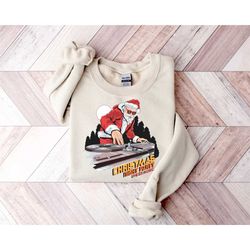 dj santa claus sweatshirt, christmas night party sweatshirt, santa sweatshirt for christmas, happy new year hoodie, chri