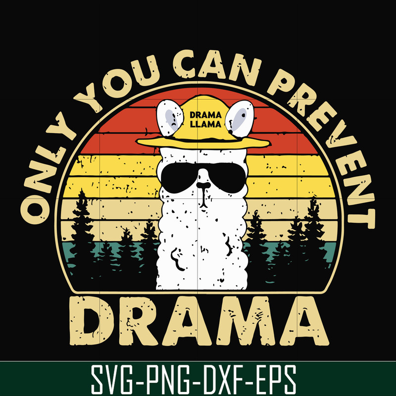 CMP088-Only you can prevent drama svg, camping svg, png, dxf, eps digital file CMP088.jpg