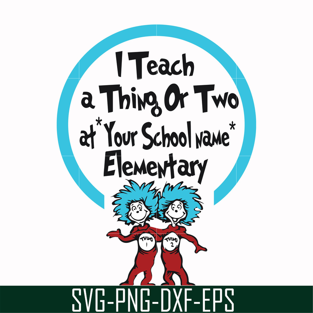 DR000164-I teach a thing or two at your school name elementary svg, png, dxf, eps file DR000164.jpg