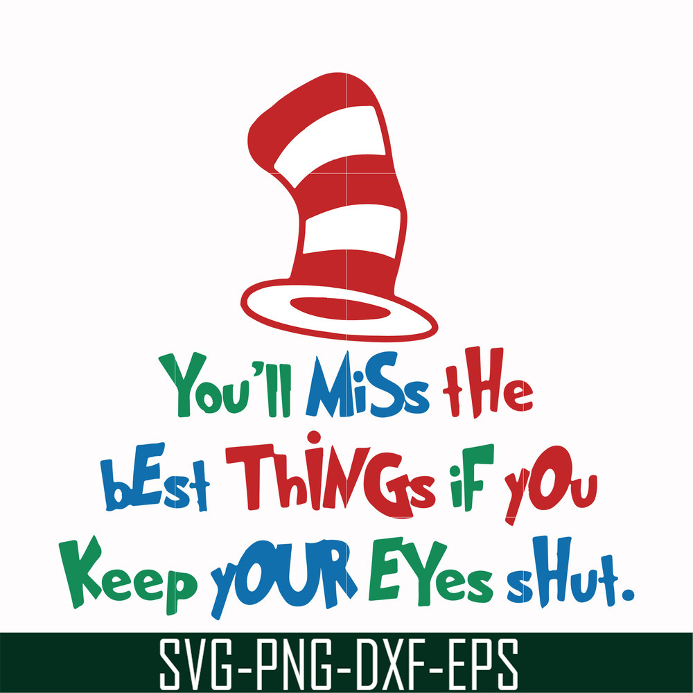DR00022-You'll miss the best things if you keep your eyes shut svg, png, dxf, eps file DR00022.jpg