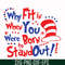 DR00023-Why fit in when you were born to stand out svg, png, dxf, eps file DR00023.jpg