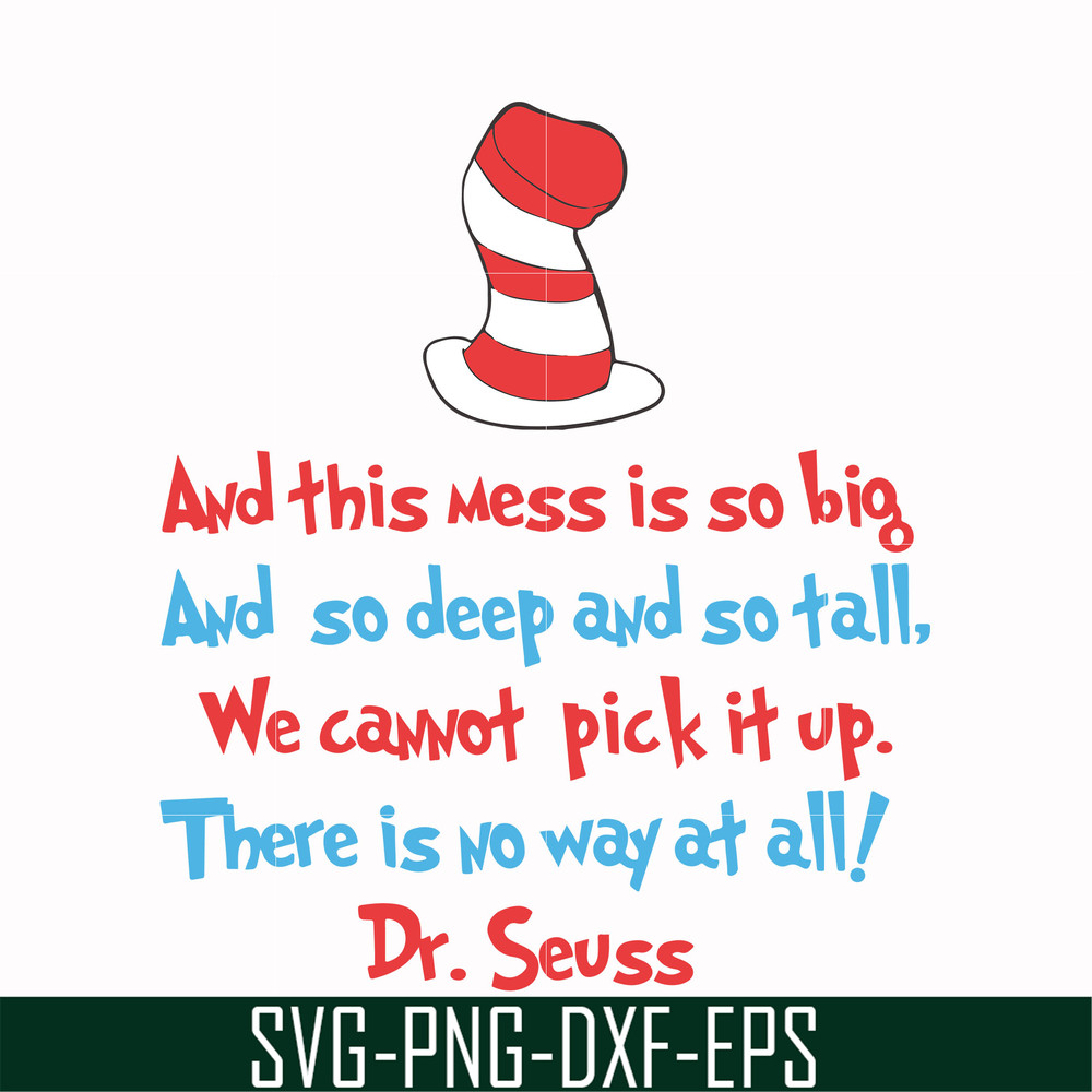 DR00053-And this mess is so big and so deep and so tall we cannot pick it up there is no way at all svg, png, dxf, eps file DR00053.jpg