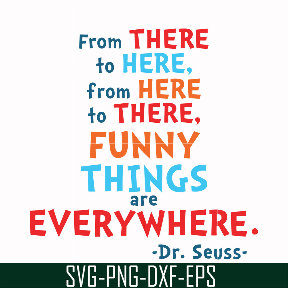 DR00098-From there to here from here to there funny things are everywhere svg, png, dxf, eps file DR00098.jpg