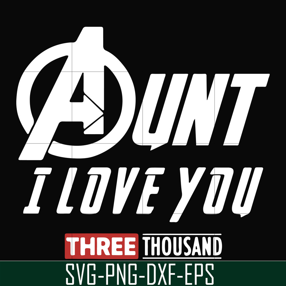 FN00002-Aunt I love you three thousand svg, png, dxf, eps file FN00002.jpg