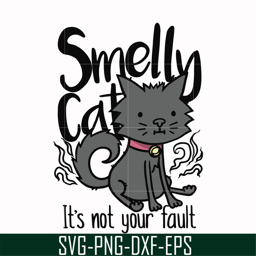 FN0001003-Smelly cat it's not your fault svg, png, dxf, eps file FN0001003.jpg