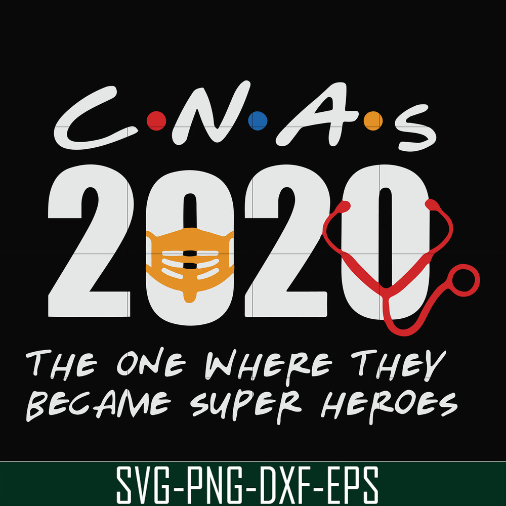 FN0001008-Cnas 2020 the one where they became supper heros svg, png, dxf, eps file FN0001008.jpg