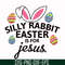 FN000115-Silly rabbit Easter is for Jesus svg, png, dxf, eps file FN000115.jpg