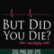 FN000262-But did you die svg, png, dxf, eps file FN000262.jpg