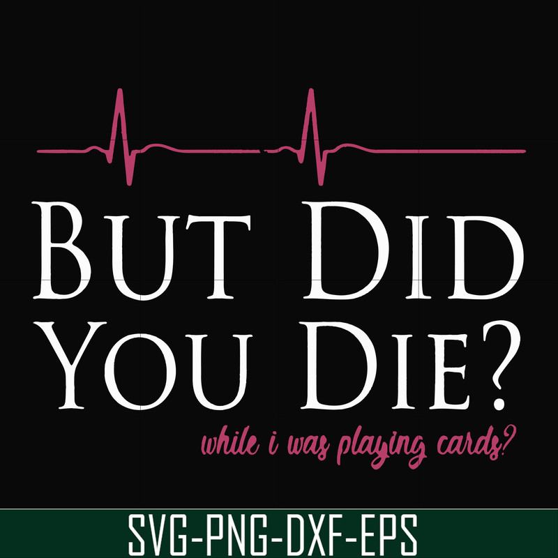 FN000262-But did you die svg, png, dxf, eps file FN000262.jpg