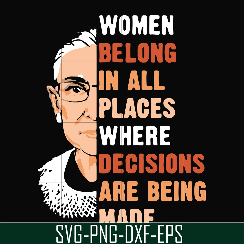 FN000276-Women belong in all places where decisions are being made svg, png, dxf, eps file FN000276.jpg