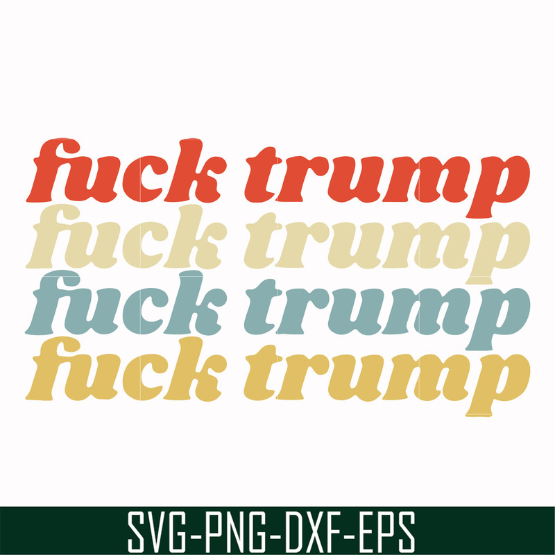 FN000287-fuck trump fuck trump svg, png, dxf, eps file FN000287.jpg