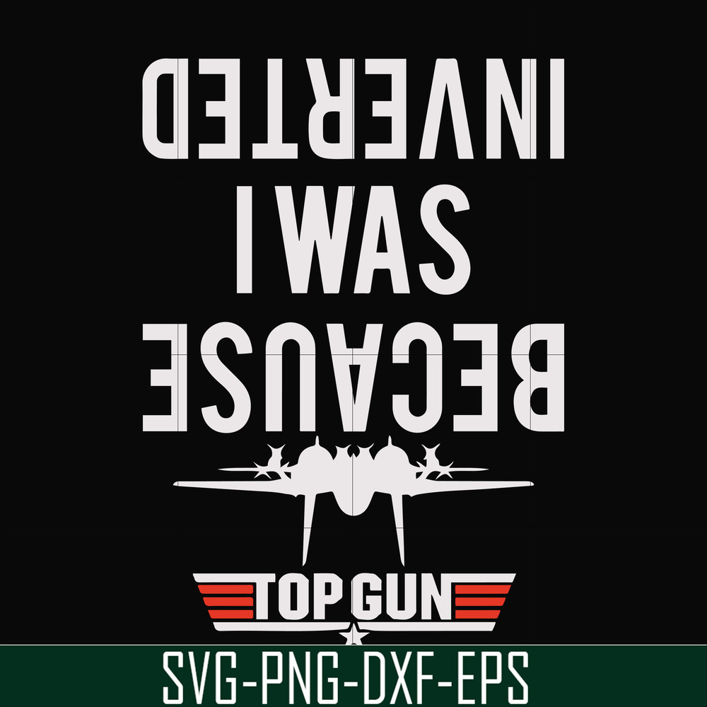 FN000292-Because I was inverted svg, png, dxf, eps file FN000292.jpg