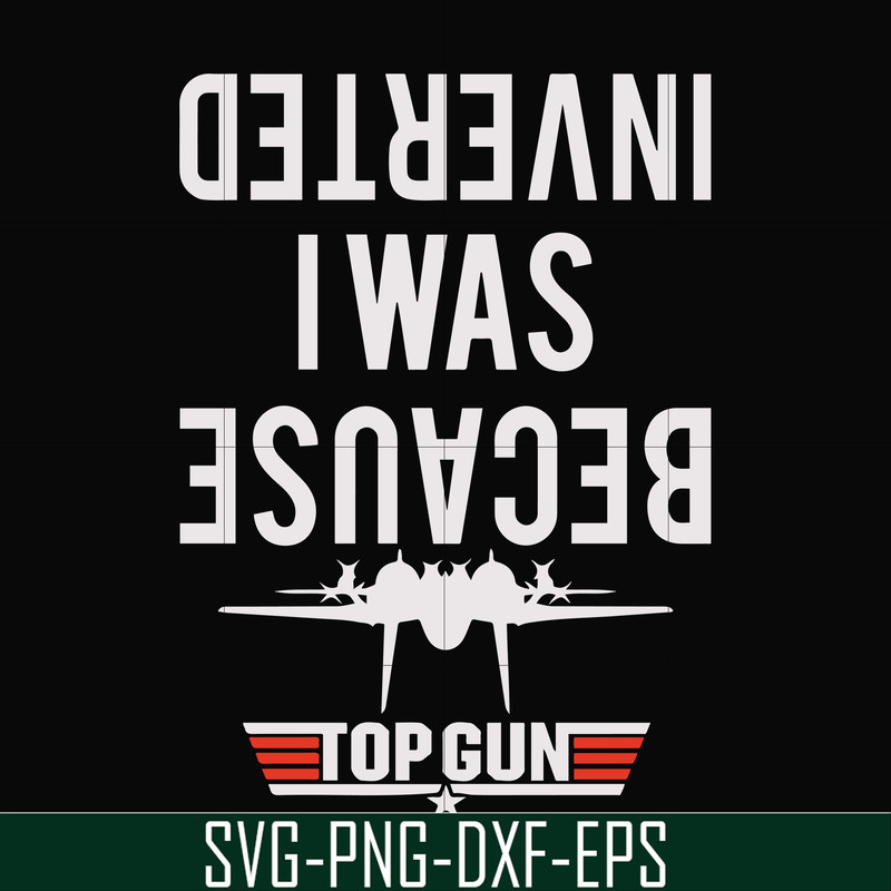 FN000292-Because I was inverted svg, png, dxf, eps file FN000292.jpg