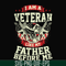 FN000307-I am a veteran like my father before me svg, png, dxf, eps file FN000307.jpg