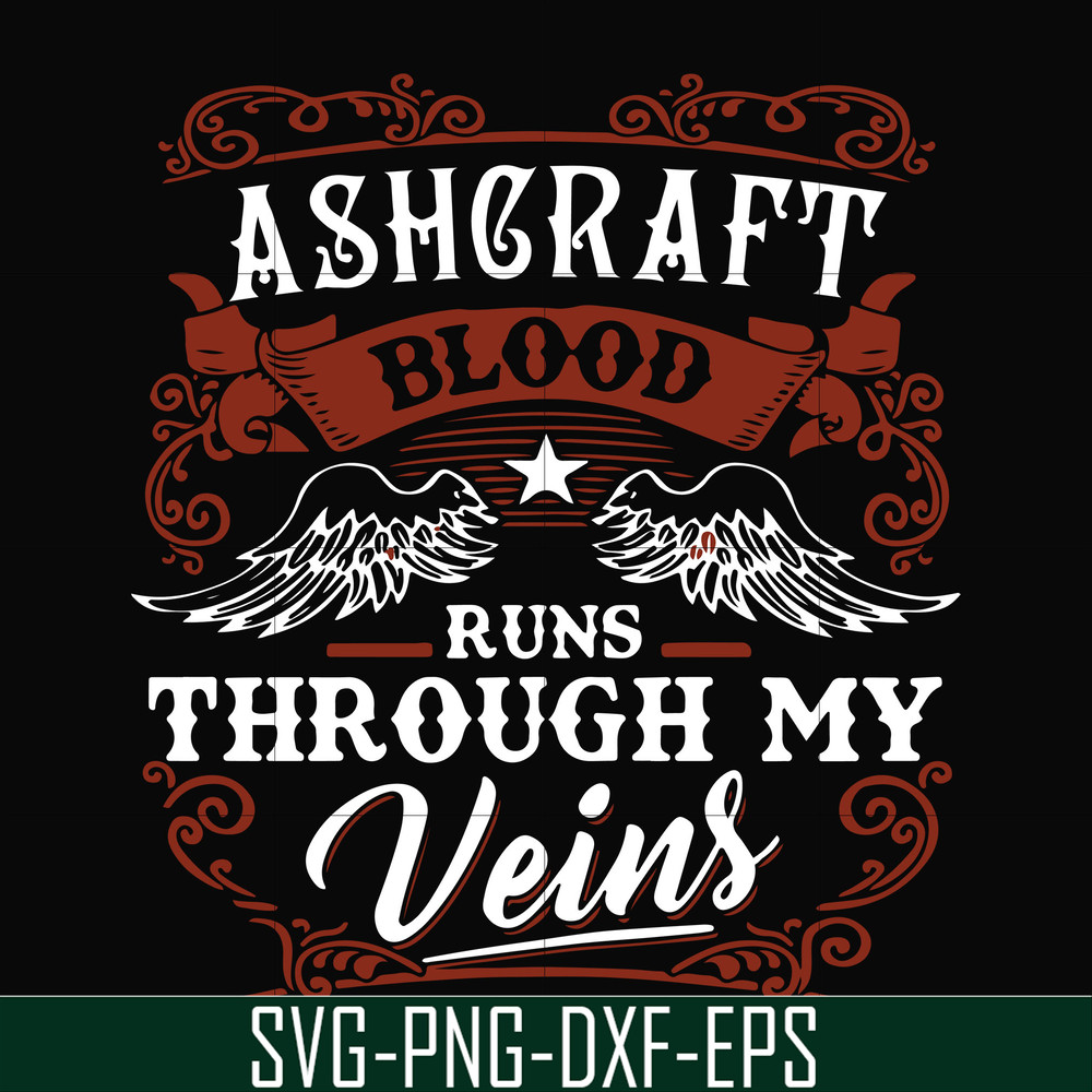FN000344-Ashgraft blood runs through my veins svg, png, dxf, eps file FN000344.jpg