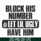 FN000416-Block his number let lil ugly have him svg, png, dxf, eps file FN000416.jpg