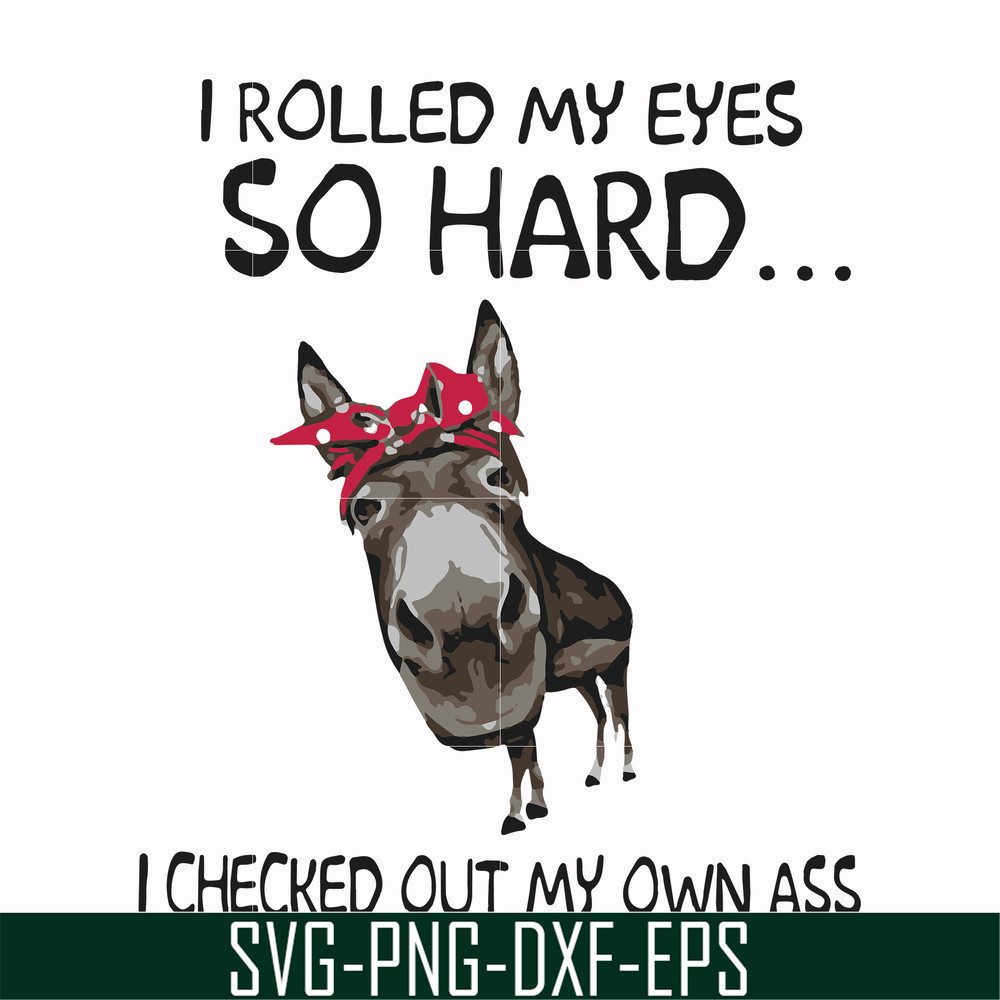 FN000417-I rolled my eyes so hard I checked out my own ass svg, png, dxf, eps file FN000417.jpg