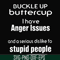 FN000454-Buckle up buttercup I have anger issues and a serious dislike to stupid people svg, png, dxf, eps file FN000454.jpg