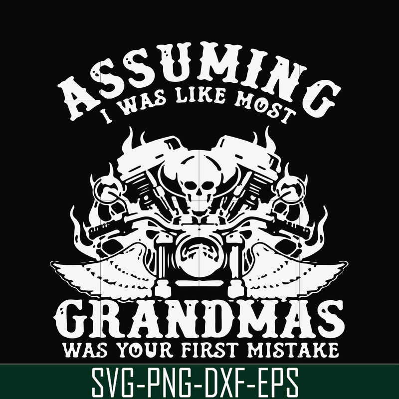 FN000484-Assuming I was like most grandmas was your first mistake svg, png, dxf, eps file FN000484.jpg