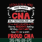 FN000574-I could tell you 1000 things about being a CNA but nothing melts like my residents telling me they can't wait to have me for a shift proud CNA svg, png
